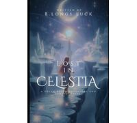 Lost In Celestia: A Dream Realm Adventures and Fantasy Tales