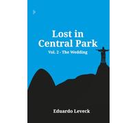 Lost in Central Park - Vol. 2: The Wedding