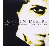 Lost in Desire - Reborn from the Ashes