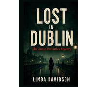 Lost in Dublin: The Annie McCarrick Mystery