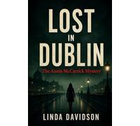 Lost in Dublin: The Annie McCarrick Mystery