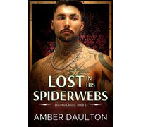 Lost in His Spiderwebs A Dark Captivity Second Chance Romance - Amber Daulton - Auto-Édition - ebook (ePub) - Livre