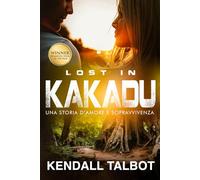 Lost in Kakadu: Una storia d’amore e sopravvivenza