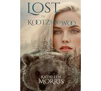 Lost in Kootznoowoo: A Romantic Thriller Based on Biblical Faith and Evangelism - (Book 1 of The Fatherless Series)
