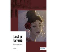Lost in la feria - Bernard Mathes - Nombre 7 - broché - Récit