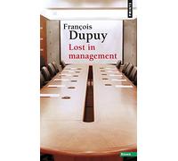 Lost in management – La vie quotidienne des entreprises au XXIe siècle