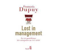 Lost in Management: La vie quotidienne des entreprises au XXIe siècle