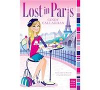 Lost in Paris by Cindy Callaghan Cindy Callaghan (Auteur)