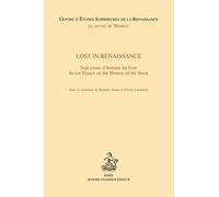 Lost In Renaissance - Sept Essais D'histoire Du Livre