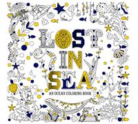 Lost in Sea: An Ocean Theme Coloring Book for Adults: An Underwater City Based Book with a Little Story Behind Each Picture, Relaxing Illustrations Filled with Coral Reefs, Ocean Animals etc