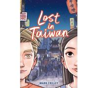 Lost in Taiwan - Mark Crilley - Hachette Romans - broché - Roman graphique