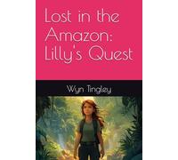 Lost in the Amazon: Lilly's Quest