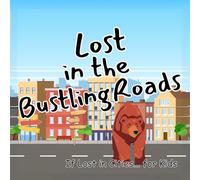 Lost in the Bustling Roads: Amazing Gift as kids books Great Preschool education for kids in toddler books