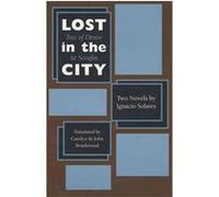 Lost in the City, Texas Pan American Series Carolyn Brushwood, Ignacio Solares, John Stubbs Brushwood (Auteur)