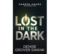 Lost in the Dark - Denise Grover Swank - DGS - ebook (ePub) - Livre