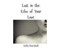 Lost In The Echo Of Your Love