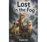 Lost In The Fog: A Decodable Chapter Book That Kids Can Really Read; Ideal for Dyslexia or Struggling Readers; Age 6-9
