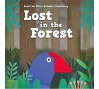 Lost in the Forest by David Rei Miller David Rei Miller (Auteur)