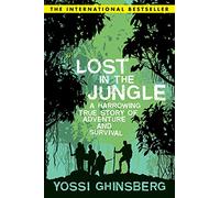 Lost in the Jungle: A Harrowing True Story of Survival