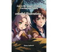 Lost In The Jungle: A Tale Of Courage And Family: Colorful Illustrations