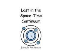 Lost In The Space-Time Continuum