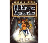 Sharon M. Draper – Lost in the Tunnel of Time – Illustré par Jesse Joshua Watson