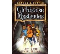 Lost in the Tunnel of Time by Sharon M Draper & Illustrated by Jesse Joshua Watson Sharon M Draper Illustrated by Jesse Joshua Watson (Auteur)