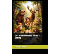 Lost in the Wilderness: A Scout's Journey
