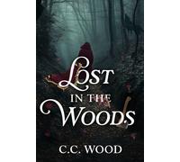 Lost in the Woods - C.C. Wood - Crystal W. Wilson - ebook (ePub) - Livre
