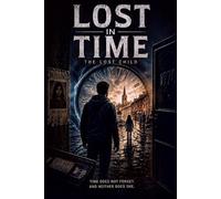 Lost in Time: The Missing Child