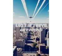 Lost In Tokyo: Get Found