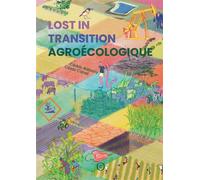 Lost in transition agroécologique - Cédric Rabany - Nouriturfu - broché - Bande dessinée
