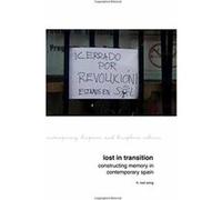Lost in Transition Constructing Memory in Contemporary Spain by H. Rosi Song Unknown (Auteur)