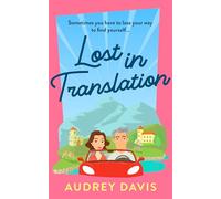 Lost in Translation: A Romantic Comedy About Starting Over…