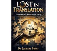 Lost in Translation: Discern God's Truth and Clarity