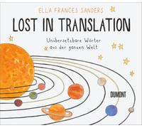 Lost in Translation: Unübersetzbare Wörter aus der ganzen Welt