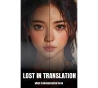 Lost In Translation: When Communication Fails (Our Lonely Path)