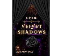 Lost in Velvet Shadows