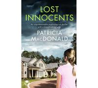 Lost Innocents An Unputdownable Psychological Thriller With A Breathtaking Twist (Totally Gripping Psychological Thrillers)