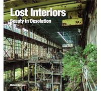Lost Interiors: Beauty in Desolation
