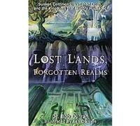 Lost Lands, Forgotten Realms Bob Curran, Ian Daniels (Auteur)