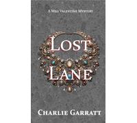 Lost Lane The Meg Valentine Mysteries, #2 - Charlie Garratt - Bunlacky Press - ebook (ePub) - Livre