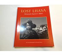 Lost Lhasa: Heinrich Harrer's Tibet