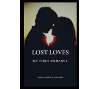 Lost Loves: My first romance