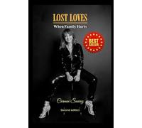 LOST LOVES: WHEN FAMILY HURTS