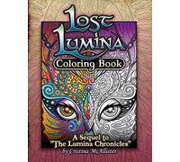 Lost Lumina Coloring Book: A Sequel to "The Lumina Chronicles"