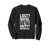 Lost Maybe Happy Definitely Randonnée Trek Sweatshirt