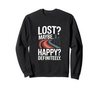 Lost Maybe Happy Definitely Randonnée Trek Sweatshirt