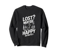 Lost Maybe Happy Definitely Randonnée Trek Sweatshirt