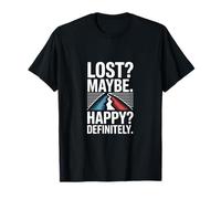 Lost Maybe Happy Definitely Randonnée Trek T-Shirt